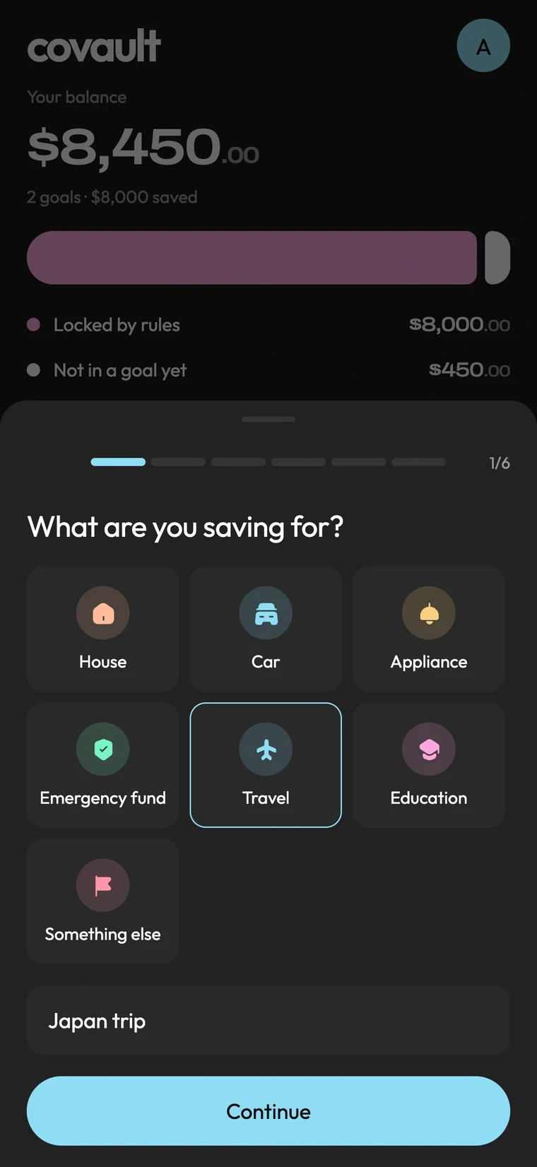 Illustrative Covault new goal screen: What are you saving for? Categories include house, car, appliance, emergency fund, travel, education and something else, with Travel selected and a goal named Japan trip.